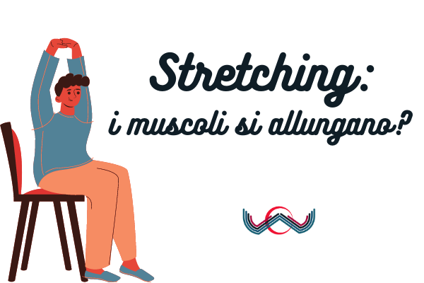Stretching: Come E Quando Praticarlo